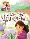 I Wish That You Knew by Rebecca Gardyn Levington I Wish That You Knew by Rebecca Gardyn Levington