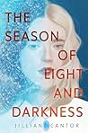 The Season of Light and Darkness by Jillian Cantor