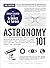 Astronomy 101, 2nd Edition:...