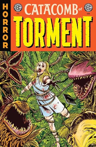EC Catacomb of Torment Vol. 1 (Paperback)