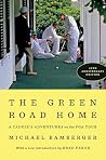 The Green Road Home: A Caddie's Adventures on the PGA Tour