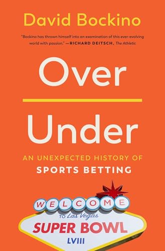 Over/Under: An Unexpected History of Sports Betting (Hardcover)