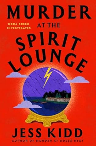Murder at the Spirit Lounge by Jess Kidd