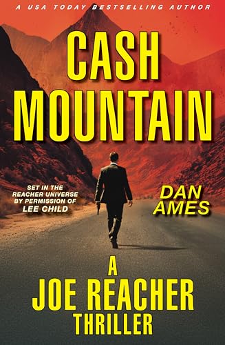 CASH MOUNTAIN (The Joe Reacher Thrillers Book 6)