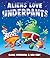 Aliens Love Underpants (The Underpants Books)