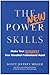 The New Power Skills: Make Your Humanity Your Greatest Professional Asset