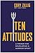 Ten Attitudes: A Primer for Developing a Warrior Spirit