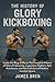 The History of Glory Kickboxing by James Bren