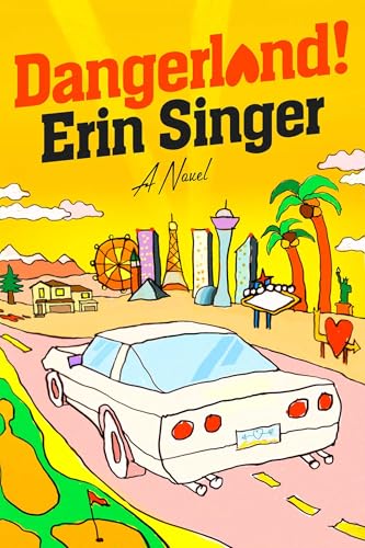 Dangerland!: A Novel (Hardcover)