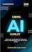 Using AI Copilot: Harness M...