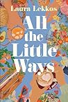 All the Little Ways
