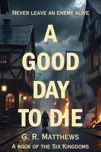 A Good Day to Die (Kindle Edition)