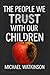 The People We Trust With Ou...