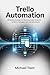 Trello Automation: 30 Butle...