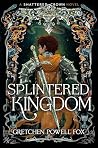 Splintered Kingdom