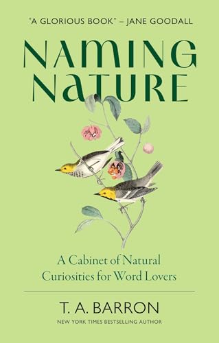 Naming Nature: A Cabinet of Natural Curiosities for Word Lovers (Hardcover)