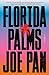 Florida Palms: A Novel