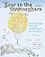 Soar to the Stratosphere: Auguste Piccard's Incredible Balloon Flight to Dizzying Heights (Barbara Guth Worlds of Wonder Science Series for Young Readers)
