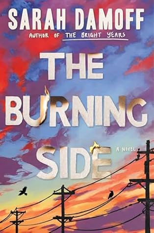 The Burning Side by Sarah Damoff The Burning Side by Sarah Damoff