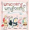 Unicorns in Uniforms Unicorns in Uniforms