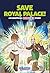 Save Royal Palace!: An Unofficial Roblox Story (Volume 1)
