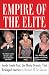 Empire of the Elite: Inside Condé Nast, the Media Dynasty That Reshaped America