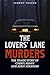 The Lovers' Lane Murders: T...