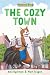 The Cozy Town: Three-and-a-Half Stories (Bat, Cat & Rat)