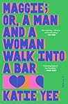 Maggie; or, A Man...