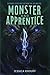 Monster and Apprentice by Jessica Khoury Monster and Apprentice by Jessica Khoury