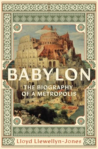 Babylon: The Biography of a Metropolis (Hardcover)
