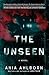 The Unseen: A Novel