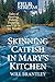Skinning Catfish in Mary's Kitchen: Tales of Hunting, Fishing, Trapping, and Life in the Woods
