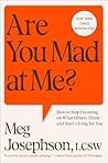 Are You Mad at Me...