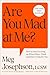 Are You Mad at Me?: How to Stop Focusing on What Others Think and Start Living for You