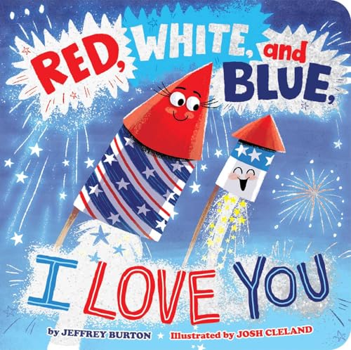 Red, White, and Blue, I Love You (Board Book)