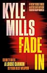 Fade In by Kyle Mills