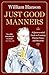 Just Good Manners: A Quinte...