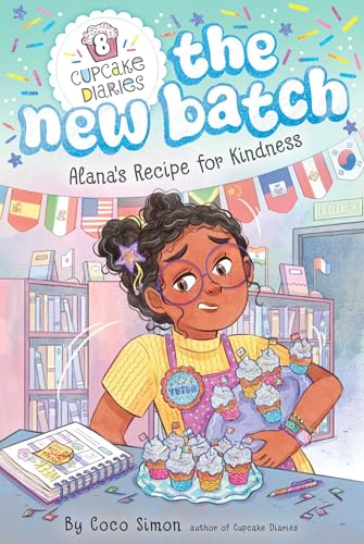 Alana's Recipe for Kindness (Cupcake Diaries: The New Batch)