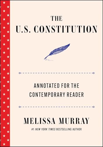 The U.S. Constitution: A Comprehensive and Annotated Guide for the Modern Reader (Hardcover)
