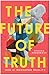 The Future of Truth: How AI...