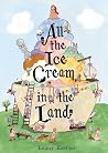 All the Ice Cream in the Land