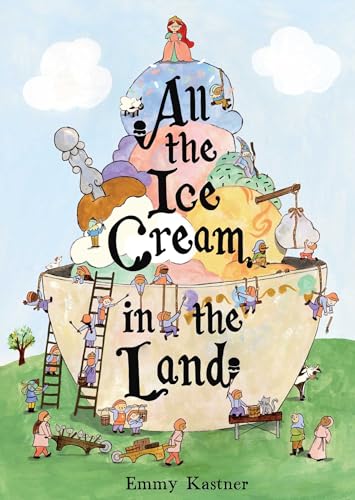 All the Ice Cream in the Land (Hardcover)