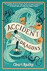An Accident of Dragons by Cheri Radke