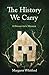 The History We Carry: A Daughter's Memoir