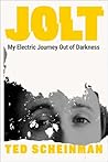 Jolt: My Electric Journey Out of Darkness