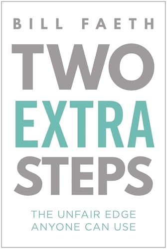 Two Extra Steps: The Unfair Edge Anyone Can Use (Hardcover)
