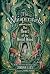 The Heart of the Weird Wood (The Whisperwicks, #3)