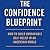 The confidence blueprint