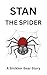 Stan The Spider